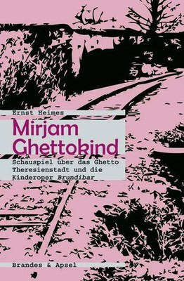 Mirjam Ghettokind: Schauspiel über das Ghetto Buch Brandes & Apsel