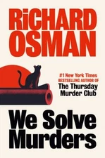 We Solve Murders : A Novel Hardcover Richard Osman