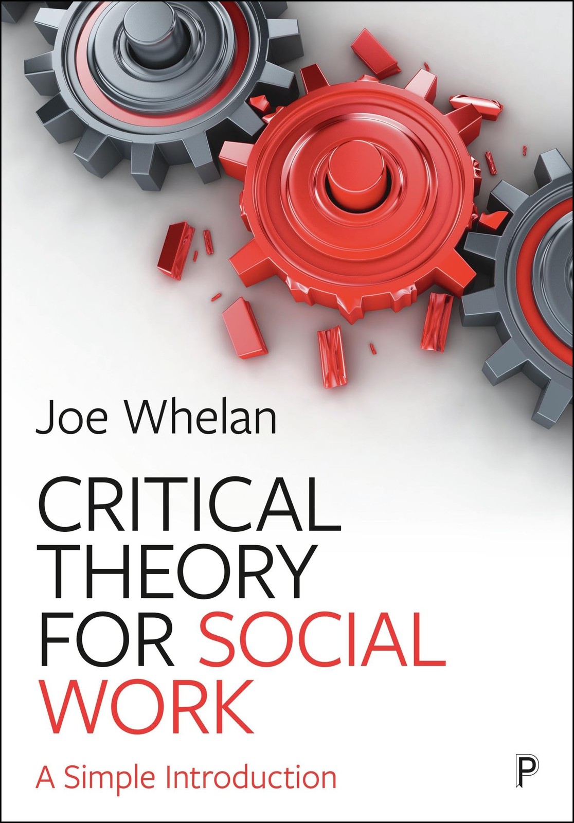 Critical Theory for Social Work – A Simple Introduction by Joe  Whelan - Image 5