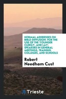 Robert Needham Cust | Normal Addresses On Bible-Diffusion | Taschenbuch (2017)
