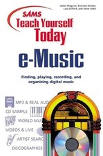 Sams Teach Yourself e-Music Today - Brandon Barber|Steve Allen|Lara Gifford|...