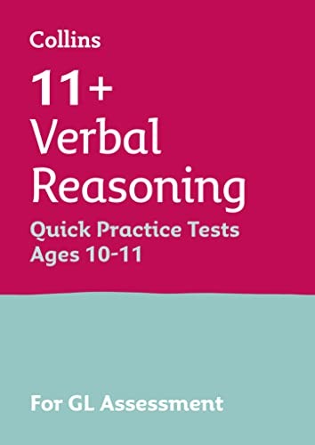 11+ Verbal Reasoning Quick Practice Tests Age 10-11 for the GL A