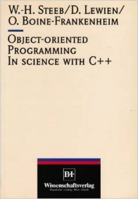 Object-oriented Programming in Science with C++ STEEB, W.-H., D. LEWIEN und O. B