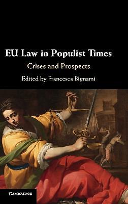 EU Law in Populist Times Crises and Prospects Bignami Hardback 9781108485081