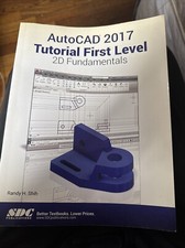 AutoCAD 2017 Tutorial First Level 2D Fundamentals by Randy Shih 2016