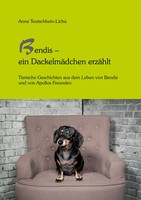Bendis - Ein DackelmäDchen ErzäHlt Anne Teutschbein-Licha Taschenbuch 108 S.