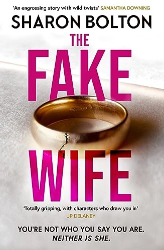 The Fake Wife: An absolutely gripping psychological... - Bolton, Sharon