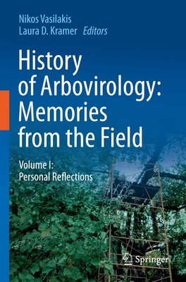 Laura D. Kramer (u. a.) | History of Arbovirology: Memories from the Field | xx