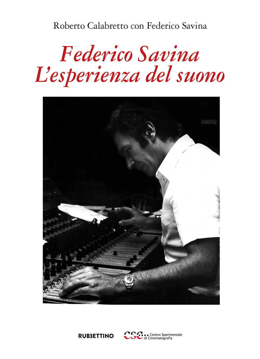 Libri Roberto Calabretto / Savina Federico - Federico Savina. L'esperienza Del S