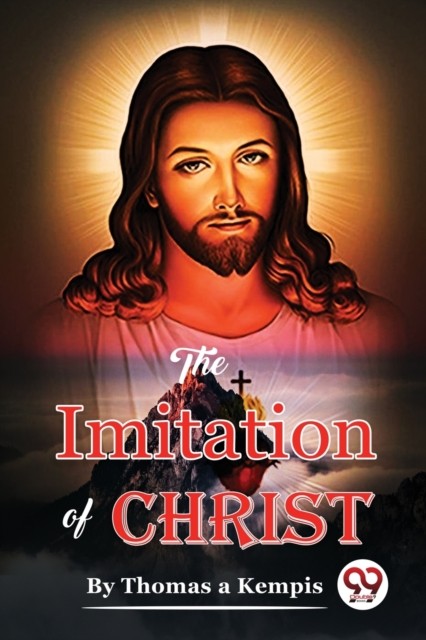 The Imitation of Christ by Thomas a Kempis (Paperback Book)