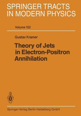 Theory of Jets in Electron-Positron Annihilation G. Kramer