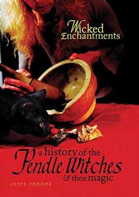 A History of the Pendle Witches and T..., Froome, Joyce