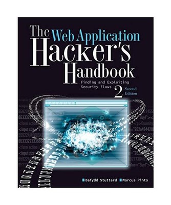 The Web Application Hacker's Handbook: Discovering and Exploiting Security Flaws