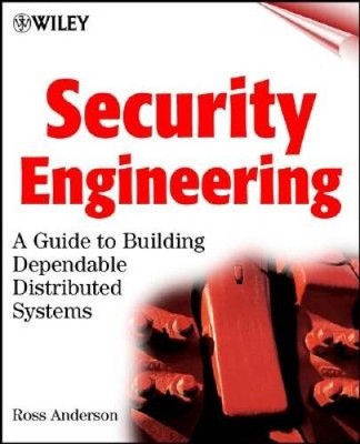 Security Engineering: A Guide to Building Dependable Distributed Systems - GOOD