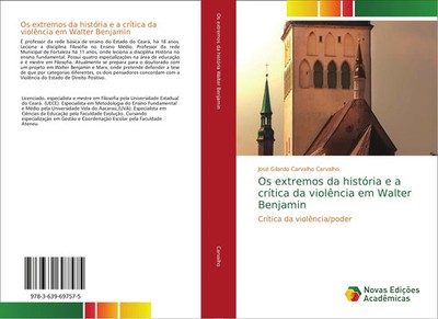 José Gilardo Carvalho Carvalho | Os extremos da história e a crítica da...