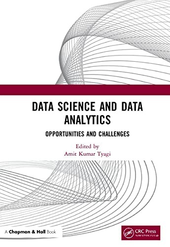 Data Science and Data Analytics: Opportunities and Challenges by Tyagi New..