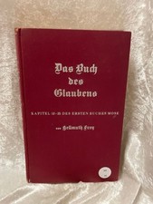 Das Buch des Glaubens. Kapitel 12 - 25 des ersten Buch Mose. Für Freunde und Ver