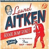 Boogie in My Bones: The Early Years (1957 to 1960) by Laurel Aitken (CD, 2010)
