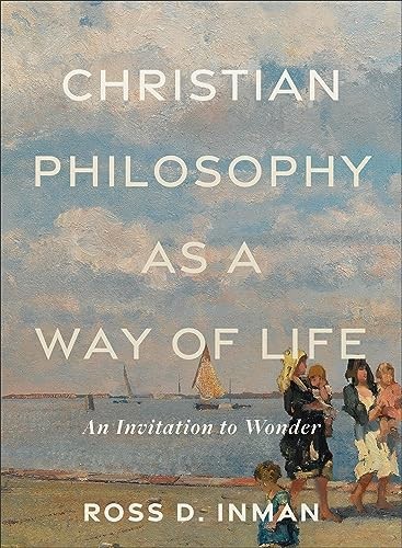 Christian Philosophy as a Way of Life – An by Ross D. Inman PAPERBACK - Image 9