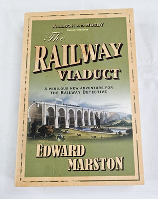 The Railway Viaduct Edward Marston PB Railway Inspector Colbeck Mystery Suspense