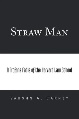 Vaughn A. Carney | Straw Man | Taschenbuch | Englisch (2022) | Xlibris US