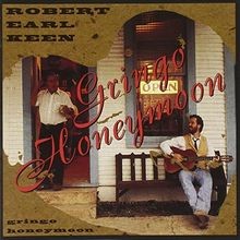 Gringo Honeymoon von Robert Earl Keen Jr. CD Zustand sehr gut