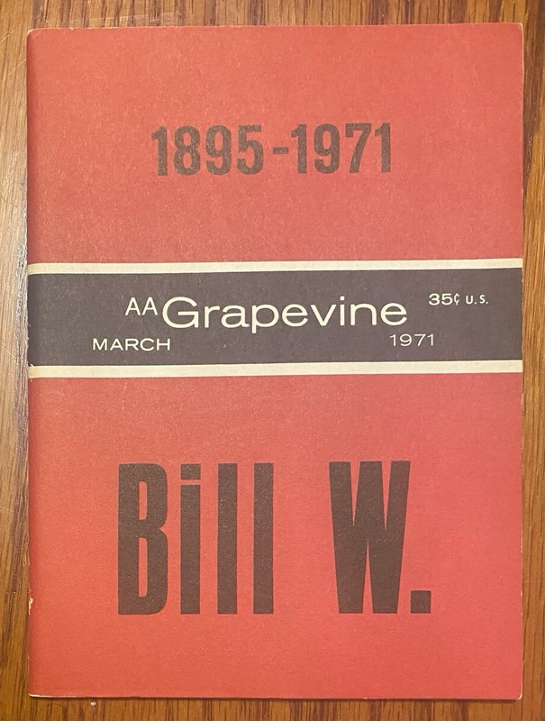 ORIGINAL Alcoholics Anonymous AA Grapevine March 1971  Bill W. 1895-1971