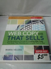Web Copy That Sells : The Revolutionary Formula for Creating Killer Copy That Gr