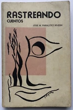 Jose M Paralitici Rivera Rastreando Cuentos Lares Puerto Rico 1984