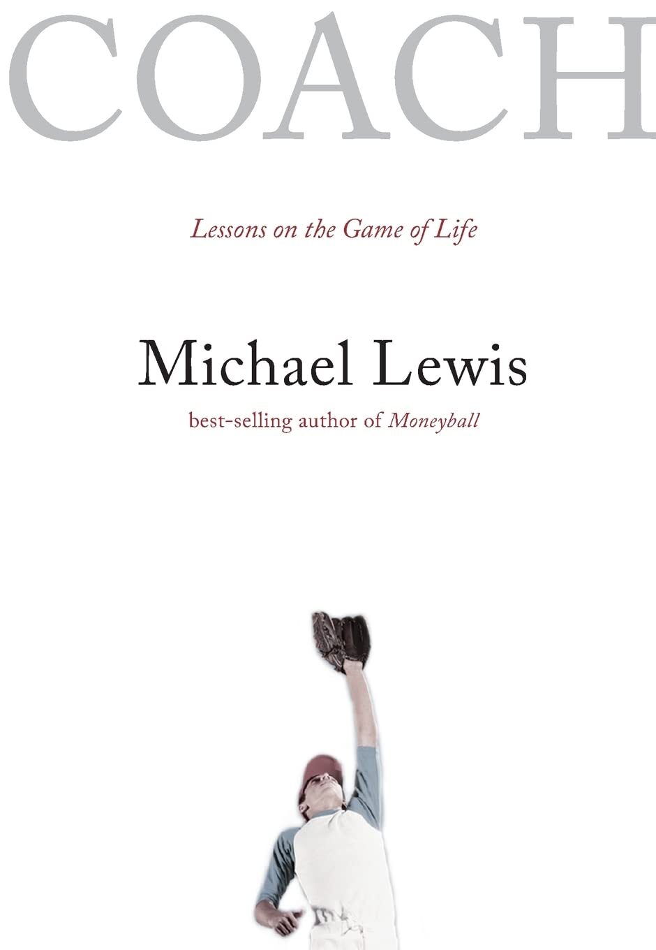 Coach: Lessons on the Game of Life by Lewis