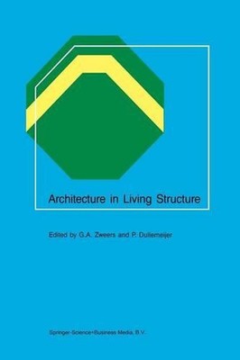 Architecture in Living Structure by G.A. Zweers (English) Paperback Book