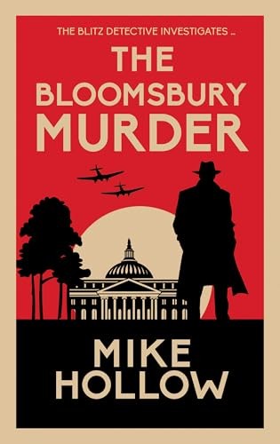 The Bloomsbury Murder: 'A-Grade crime fiction' LEE CHILD... - Hollow, Mike
