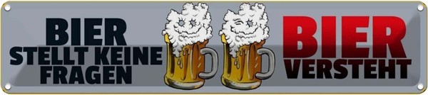 Blechschild 10X46 Cm Bier Stellt Keine Fragen Essen Trinken Deko Geschenk Metall-image