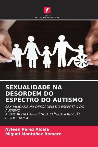 Ayleen Perez Alcala (U. A.) | Sexualidade Na Desordem Do Espectro Do Autismo-image