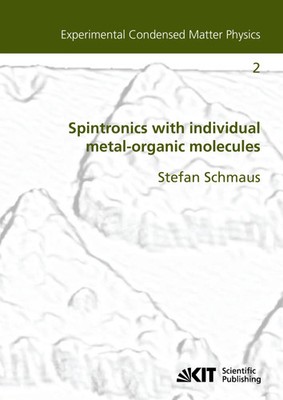 Spintronics with individual metal-organic molecules | Stefan Schmaus | Buch