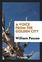 William Pascoe | A Voice From The Go*Den City | Taschenbuch | Englisch (2017)