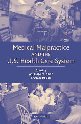 Medical Malpractice and the U.S. Health Care System Sage Kersh Paperback
