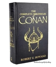 COMPLETE ILLUSTRATED CHRONICLES OF CONAN Robert E Howard Faux Leather Bound NEW