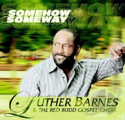 Luther Barnes   Somehow Someway   New  CD