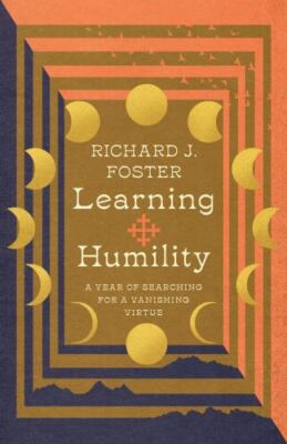 Learning Humility: A Year of Searching for a Vanishing Virtue (Renovare Resource