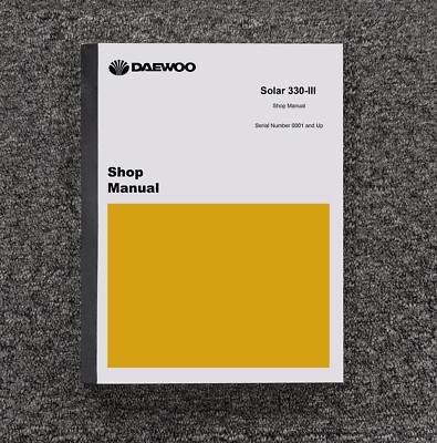Daewoo Doosan Solar 330-III Crawler Excavator Shop Service Repair Manual 0001-