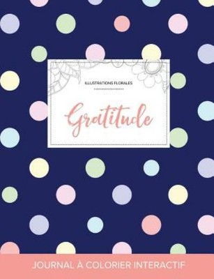 Journal De Coloration Adulte Gratitude Illustrations Florales Pois Ebay