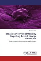Breast Cancer Treatment By Targeting Breast Cancer Stem Cells Phuc Van Pham Buch
