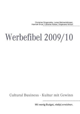 Cultural Business: Werbefibel 2009/10 by Christian Dingenotto (German) Paperback