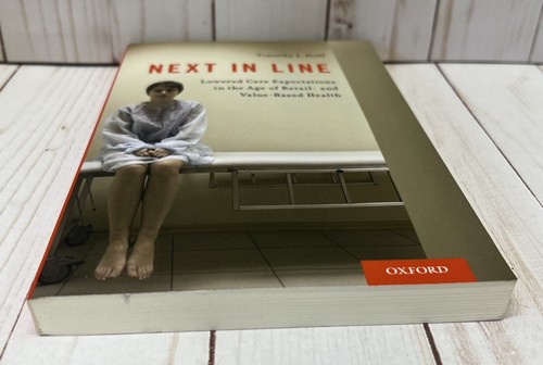 Next In Line Lowered Care Expectations Age of Retail Based Health Timothy Hoff - Picture 4 of 6