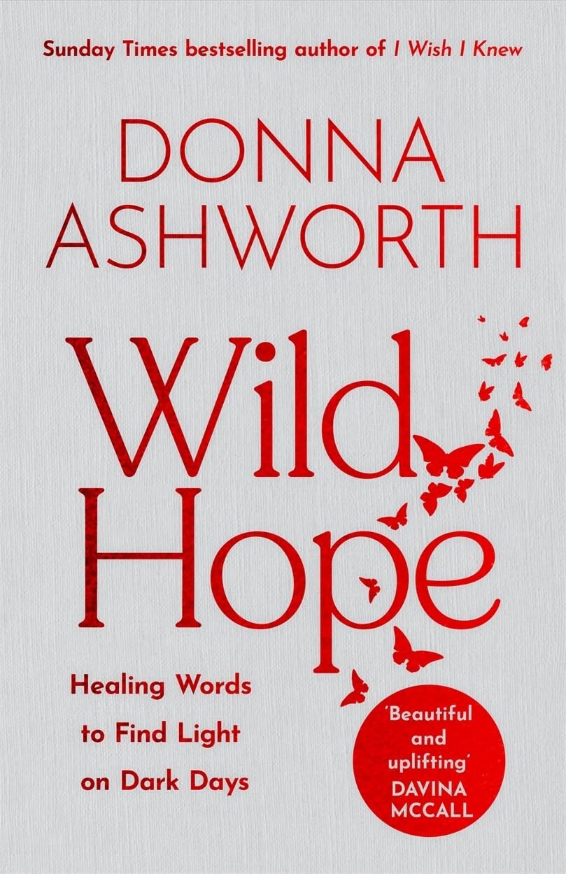 Wild Hope: inspirational No 1 Sunday Times by Donna Ashworth  Hardcover