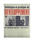 technique et pratique du DEVELOPPEMENT des émulsions négatives "noir-et-blanc"