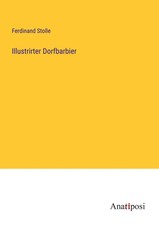 Ferdinand Stolle | Illustrirter Dorfbarbier |...