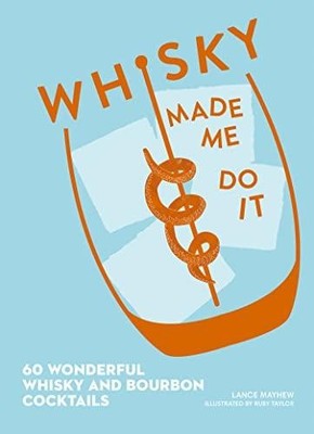 Whisky Made Me Do It by Lance J. Mayhew 9780008313708 NEU Hardbac