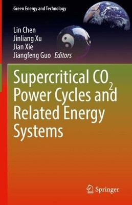 Supercritical CO2 Power Cycles and Related Energy Systems - 9783031894664